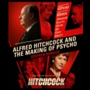 Alfred Hitchcock and the Making of Psycho - eAudiobook