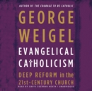 Evangelical Catholicism - eAudiobook