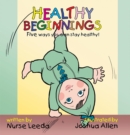 Healthy Beginnings : Five Ways You Can Stay Healthy! - eBook