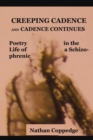 Creeping Cadence and Cadence Continues : Poetry in the Life of a Schizophrenic - eBook