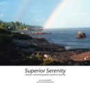 Superior Serenity : A Poetic and Photographic Guide to Serenity - eBook