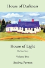 House of Darkness House of Light : The True Story Volume Two - Book