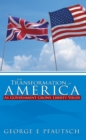 The Transformation of America : As Government Grows Liberty Yields - eBook