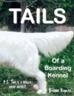 Tails of a Boarding Kennel : P.S. This Is a Really Cheap Motel! - eBook