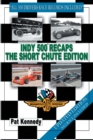 Indy 500 Recaps the Short Chute Edition - eBook