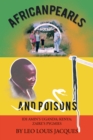 African Pearls and Poisons : Idi Amin'S Uganda; Kenya; Zaire'S Pygmies - eBook