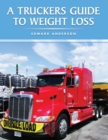 A Truckers Guide to Weight Loss - eBook