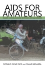 Aids for Amateurs : Human Choices,  Immune Responses, Social Burdens - eBook