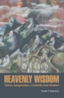 Heavenly Wisdom : Talent, Imagination, Creativity and Wisdom - eBook