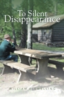 To Silent Disappearance - eBook