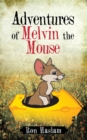 Adventures of Melvin the Mouse - eBook