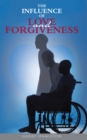The Influence of Love and Forgiveness - eBook