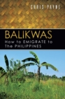 Balikwas : How to Emigrate to the Philippines - eBook