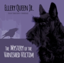The Mystery of the Vanished Victim - eAudiobook
