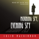 Morning Spy, Evening Spy - eAudiobook
