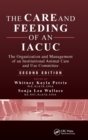 The Care and Feeding of an IACUC : The Organization and Management of an Institutional Animal Care and Use Committee, Second Edition - Book