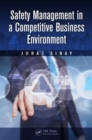 Safety Management in a Competitive Business Environment - Book