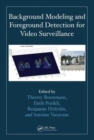 Background Modeling and Foreground Detection for Video Surveillance - eBook