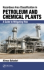 Hazardous Area Classification in Petroleum and Chemical Plants : A Guide to Mitigating Risk - eBook