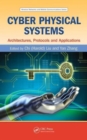 Cyber Physical Systems : Architectures, Protocols and Applications - Book