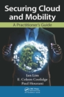 Securing Cloud and Mobility : A Practitioner's Guide - eBook
