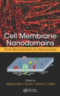 Cell Membrane Nanodomains : From Biochemistry to Nanoscopy - eBook