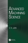 Advanced Machining Science - eBook