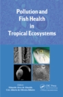 Pollution and Fish Health in Tropical Ecosystems - eBook