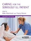 Caring for the Seriously Ill Patient 2E - eBook