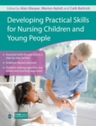 Developing Practical Skills for Nursing Children and Young People - eBook
