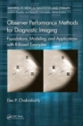 Observer Performance Methods for Diagnostic Imaging : Foundations, Modeling, and Applications with R-Based Examples - Book