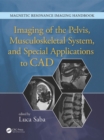 Imaging of the Pelvis, Musculoskeletal System, and Special Applications to CAD - eBook