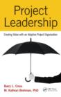 Project Leadership : Creating Value with an Adaptive Project Organization - Book