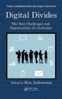 Digital Divides : The New Challenges and Opportunities of e-Inclusion - eBook