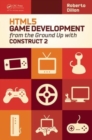 HTML5 Game Development from the Ground Up with Construct 2 - Book