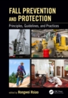 Fall Prevention and Protection : Principles, Guidelines, and Practices - eBook