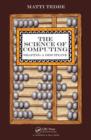 The Science of Computing : Shaping a Discipline - Book