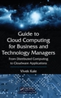 Guide to Cloud Computing for Business and Technology Managers : From Distributed Computing to Cloudware Applications - Book