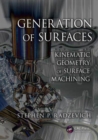 Generation of Surfaces : Kinematic Geometry of Surface Machining - Book
