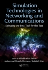 Simulation Technologies in Networking and Communications : Selecting the Best Tool for the Test - eBook
