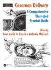 Cesarean Delivery : A Comprehensive Illustrated Practical Guide - Book