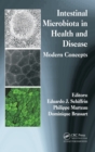 Intestinal Microbiota in Health and Disease : Modern Concepts - Book