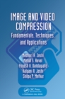 Image and Video Compression : Fundamentals, Techniques, and Applications - eBook