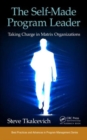The Self-Made Program Leader : Taking Charge in Matrix Organizations - Book