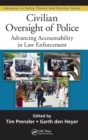 Civilian Oversight of Police : Advancing Accountability in Law Enforcement - Book
