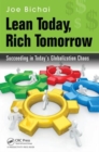 Lean Today, Rich Tomorrow : Succeeding in Today's Globalization Chaos - Book