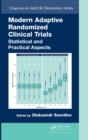 Modern Adaptive Randomized Clinical Trials : Statistical and Practical Aspects - Book