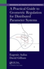 A Practical Guide to Geometric Regulation for Distributed Parameter Systems - Book