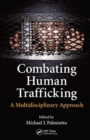 Combating Human Trafficking : A Multidisciplinary Approach - Book