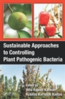 Sustainable Approaches to Controlling Plant Pathogenic Bacteria - Book